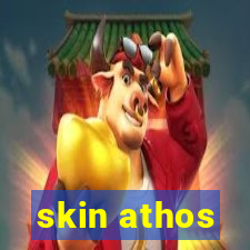 skin athos